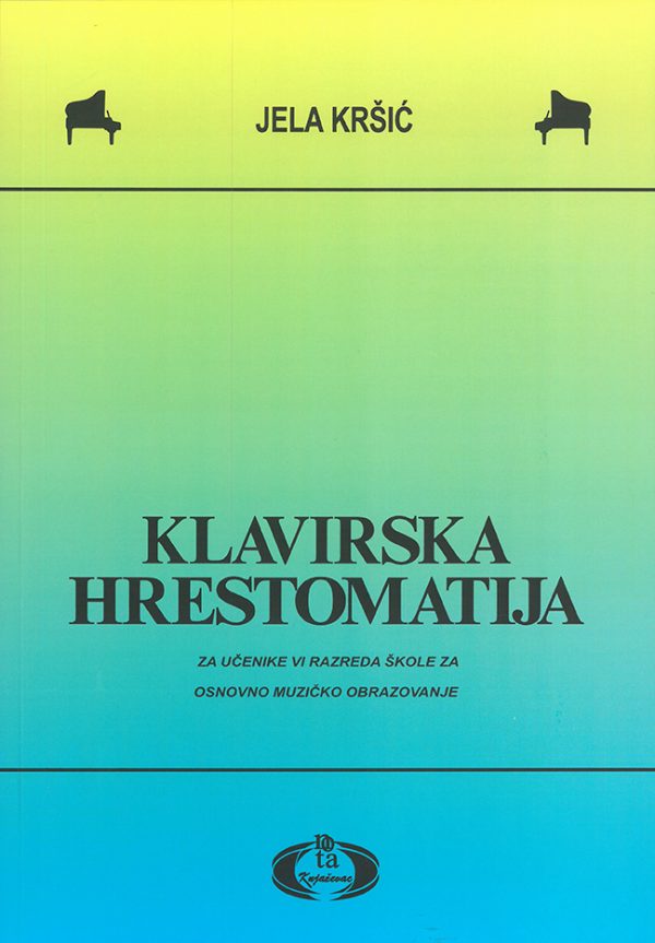 Klavirska hrestomatija - VI razred osnovne muzičke škole - Jela Kršić